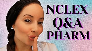 PHARMACOLOGY NCLEX Practice Questions and Answers