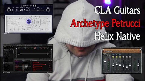 CLA Guitars vs. Archetype Petrucci vs. Helix Native (Preset Comparison)