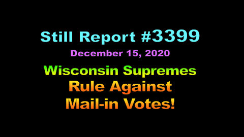 Wisconsin Supremes Rule Against Mail-in Votes!, 3399