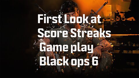 First Look at Score Streaks Game play Black ops 6