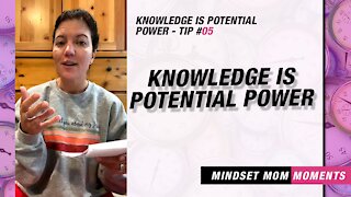 Knowledge Is Potential Power 05 - Knowledge Is Potential Power