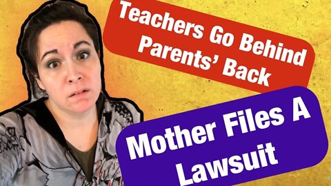 Why Homeschool? / Mom Filed Lawsuit - School Manipulating and Stalking Her Daughter
