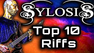 10 Best SYLOSIS RIFFS