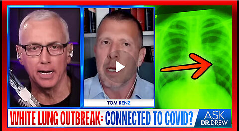 White Lung Pneumonia Outbreak: Is It Connected To mRNA or COVID-19? w/ Tom Renz – Ask Dr. Drew
