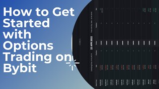 How to Get Started with Options Trading on Bybit