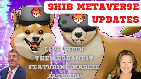 Marcie Jastrow Live with SHIB METAVERSE UPDATES!