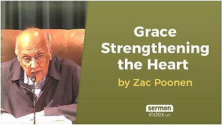 Grace Strengthening the Heart by Zac Poonen