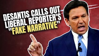 Ron DeSantis SMACKS DOWN liberal reporter for pushing "fake narrative"