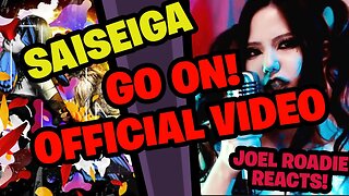 Saiseiga - GO ON! Official Video - Roadie Reacts