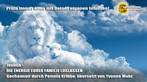 Jeshua - DIE ENERGIE EURER FAMILIE LOSLASSEN