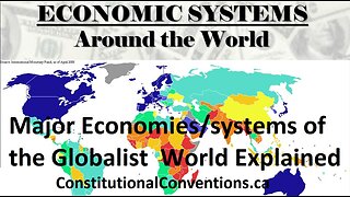 Major Economies/systems of the Globalist World Explained in 3 minutes