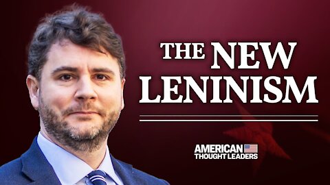 A New Leninism Is Gripping America—James Lindsay on Repressive Tolerance & Free Speech | American Thought Leaders