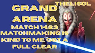 Grand Arena | 14.2.3 | Matchmaking is kind to me, pulled off a full clear | SWGoH