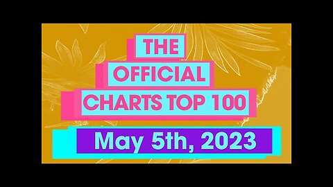 UK Official Singles Chart Top 100 (5th May, 2023)