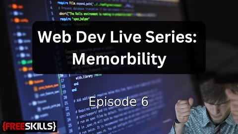 Web Dev Live Series: Memorbility Ep. 5