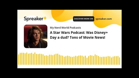 A Star Wars Podcast: Was Disney+ Day a dud? Tons of Movie News!