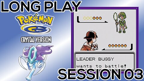 Long Play Pokemon Crystal: Session 03 (To Azalea Town and Onward!)