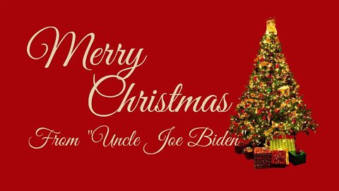 Merry Christmas From Uncle Joe