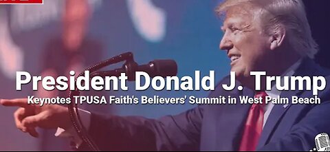 Trump Keynotes TPUSA Faith's Believers' Summit in West Palm Beach [FULL SPEECH]