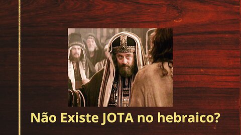 #123 Não existe JOTA no hebraico?