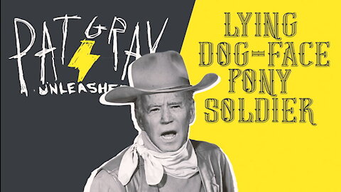 Lying Dog-Faced Pony Soldier | 2/10/20