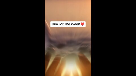 Dua (Prayer) for tomorrow to come MONDAY and the week to follow |