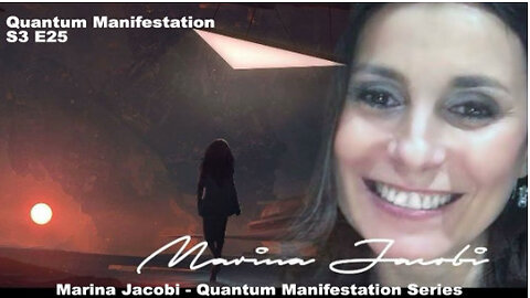 Season 3 - Quantum Manifestation - Marina Jacobi S3 E25 Live Webinar with Q & A