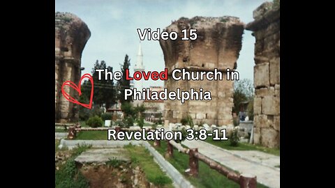Video 15 Rev 3:8-11