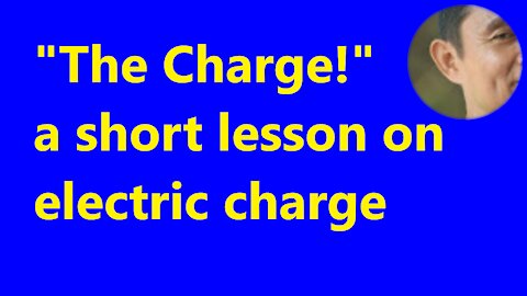 The Charge! Laws about electrical charges