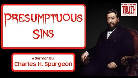 Presumptuous Sins | Charles Spurgeon Sermon
