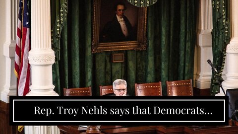 Rep. Troy Nehls says that Democrats 'despise' the oil and gas industry