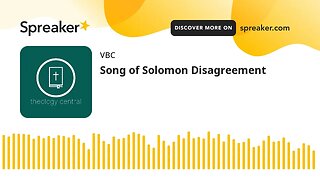 Song of Solomon Disagreement