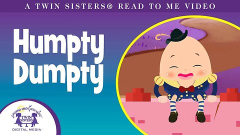 Humpty Dumpty - A Twin Sisters®️ Read To Me Video