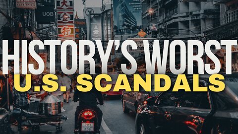 SHOCKING TRUTH! History's Biggest Scandals in the U.S. of All Time!