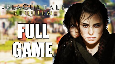 A Plague Tale Requiem (FULL GAME - NO COMMENTARY)