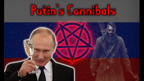 Putin's Cannibal Army