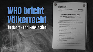 WHO bricht Völkerrecht in „Nacht- und Nebelaktion“@kla.tv🙈🐑🐑🐑 COV ID1984