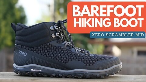 The Xero Scrambler Mid: Must-Have Boot for Any Barefoot Hiker?