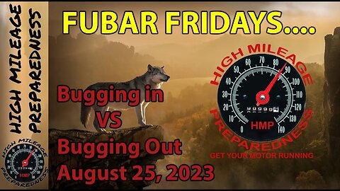 Fubar Fridays Presents: To Bug In or Bug Out? THAT is the Question!
