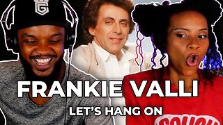 PERFECT FOR THE LADIES 🎵 Frankie Valli & The Four Seasons - Let's Hang On REACTION