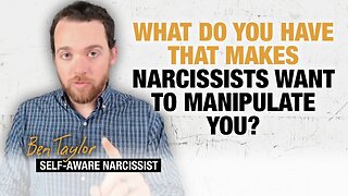 What Do You Have That Makes Narcissists Want to Manipulate You?