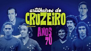 Anos 70 - Artilheiros do Cruzeiro nos Campeonatos Brasileiros