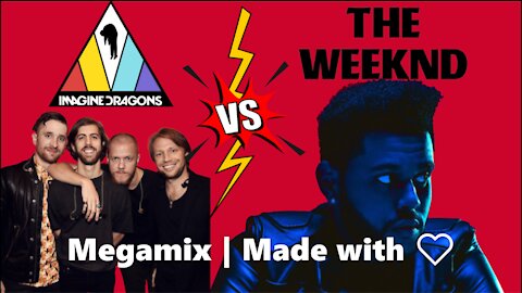 The Weeknd vs Imagine Dragons Mega - Mix | Made with ❤ | #Weeknd | #ImagineDragons | Dual Mashup