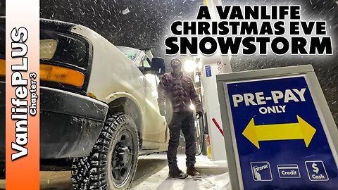 Vanlife Christmas Eve in a Snowstorm
