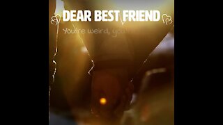Dear best friend [GMG Originals]