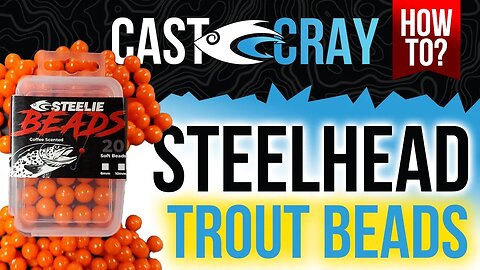 Cast Cray - How do I Use a Soft Plastic Trout Bead?