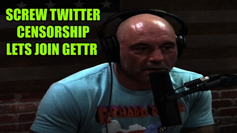 Joe Rogan Joins GETTR As Big Tech Censorship Ramps Up