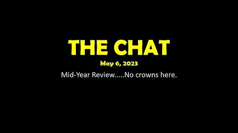 The Chat (May 6, 2023) Mid-Year Review