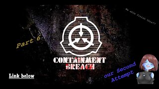 We finish game? | SCP Containment Breach | Attempt 2 - Part 6