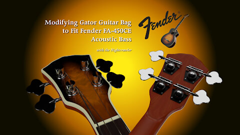 Modifying Gator Case to Fit a Fender FA-450CE Acoustic Bass